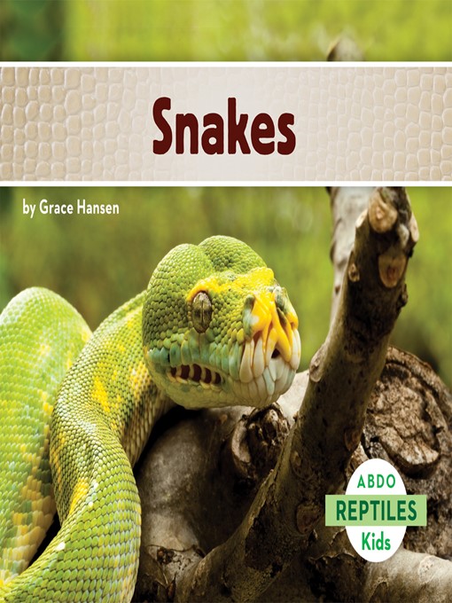Title details for Snakes by Grace Hansen - Available